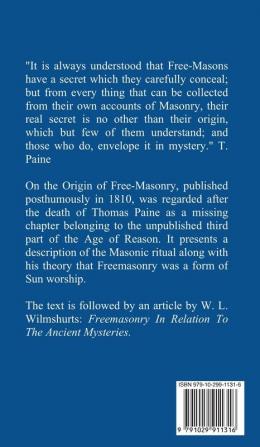 On the origin of free-masonry: followed by an article by W. L. Wilmshurts: Freemasonry In Relation To The Ancient Mysteries