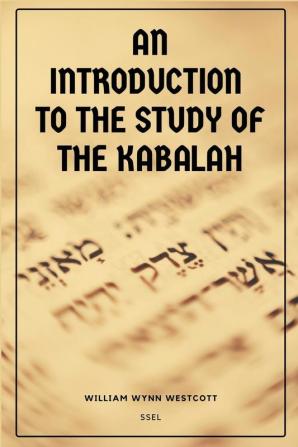 An Introduction to the Study of the Kabalah