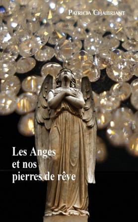 Les Anges et nos pierres de rêves (2)