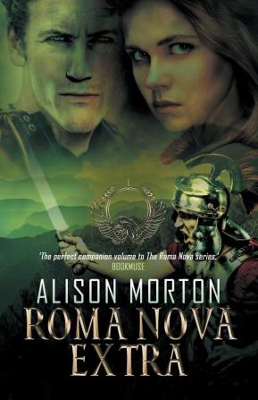 Roma Nova Extra: A Collection of Short Stories: 8 (Roma Nova Thriller)