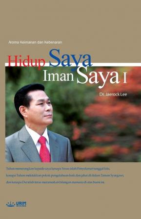 Hidup Saya Iman Saya I: My Life My Faith Ⅰ(Malay)