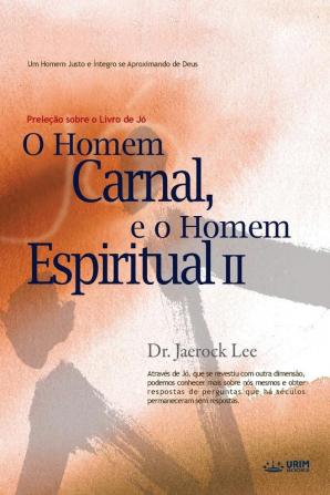 O Homem Carnal e o Homem Espiritual Ⅱ: Man of Flesh Man of Spirit Ⅱ (Portuguese)