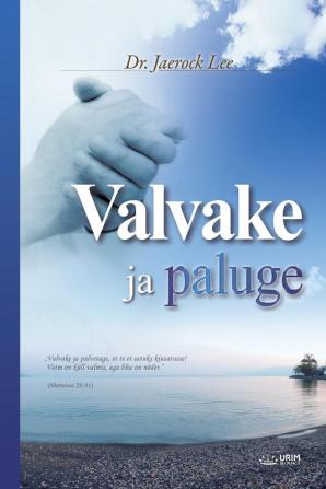 Valvake ja paluge: Keep Watching and Praying (Estonian Edition)