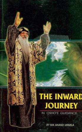 The Inward Journey In Osho'S Guidance