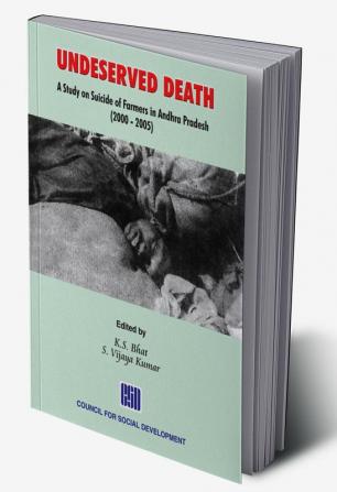 Undeserved Death: A Study on Suicide of Farmers in Andhra Pradesh (2000 - 2005)