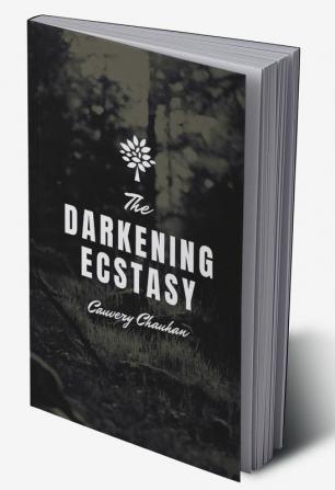 The Darkening Ecstasy