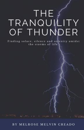 The Tranquility of Thunder