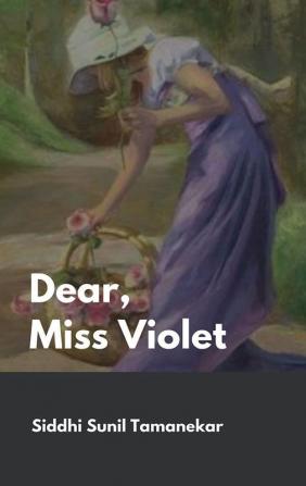 Dear Miss Violet