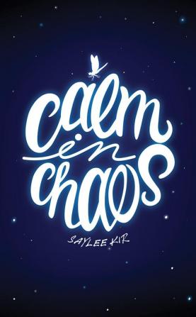 Calm in Chaos