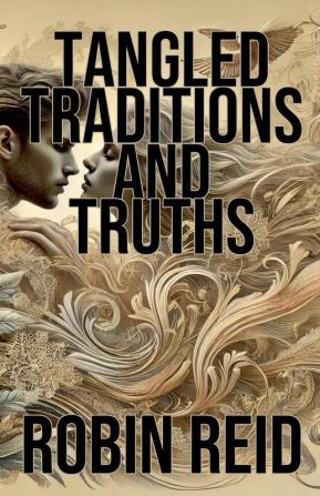 Tangled Traditions and Truths