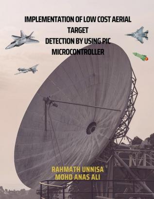 IMPLEMENTATION OF LOW COST AERIAL TARGET DETECTION BY USING PIC MICROCONTROLLER