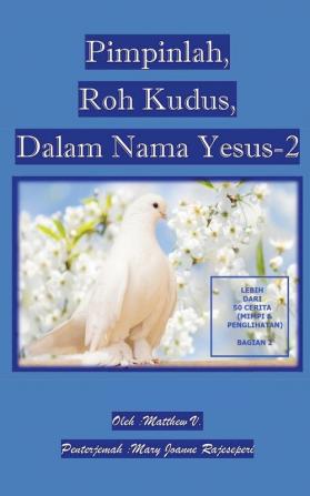 Pimpinlah Roh Kudus Dalam Nama Yesus (Bagian 2)