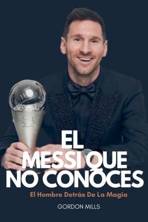 El Messi que no Conoces