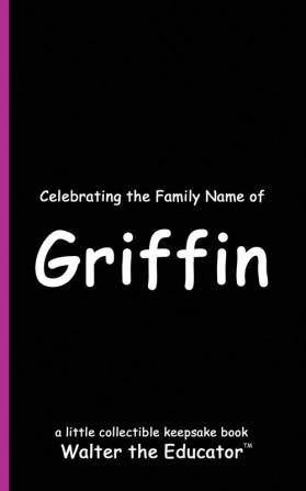 Celebrating the Family Name of Griffin