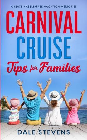 Carnival Cruise Tips for Families