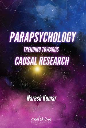 PARAPSYCHOLOGY TRENDING TOWARDS CAUSAL RESEARCH