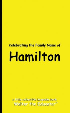 Celebrating the Family Name of Hamilton