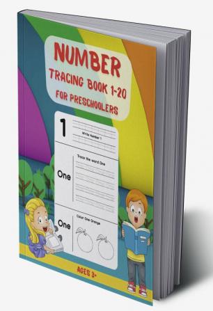 Number Tracing Book for Preschoolers 1–20 : Learn to Trace Numbers 1 – 20 | Preschool and Kindergarten Workbook | Tracing Book for Kids