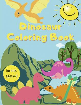 Dinosaur Coloring Book : Amazing Coloring Book for Kids | Adorable Designs Best Gift for Boys and Girls