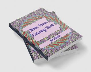 Bible Verse Coloring Book for Adults : Amazing Bible Verse Coloring Book for Adult Relaxation | Scripture Verses to Inspire as You Color | Stress Relieving Designs for Adults Relaxation | Perfect G...