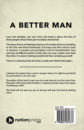 A Better Man : Three Lives Around Love War and Crime