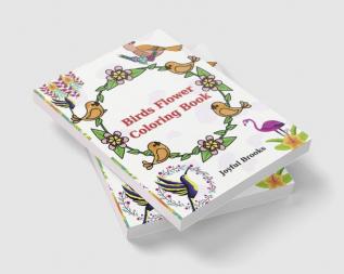 Birds Flower Coloring Book : Amazing Activity Book | 49 Pages |Coloring Book with Birds Flower