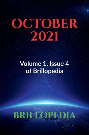 October 2021 : Volume 1 Issue 4 of Brillopedia