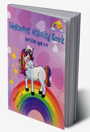 Unicorns Activity Book For Kids Ages 4-8 : Amazing And Educational Workbook With Unicorn Coloring Mathe Maze I Spy Unicorn And More Games For Kids | Activity Pages For 4-8 Year Olds When Travell...