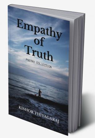 Empathy of Truth : POETRY COLLECTION