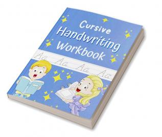 Cursive Handwriting Workbook : Cursive writing practice book to learn writing in cursive for Toddlers and Kids