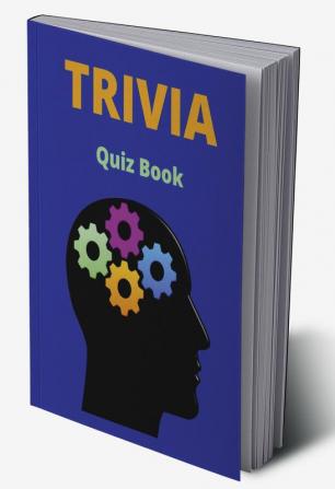 Trivia Quiz Book : Fun Trivia Games with Questions and Answers