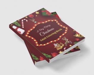 A Very Merry Christmas Adult Coloring Book : Christmas coloring book for adults creative press&amp;Merry Christmas activity book for adults 22+