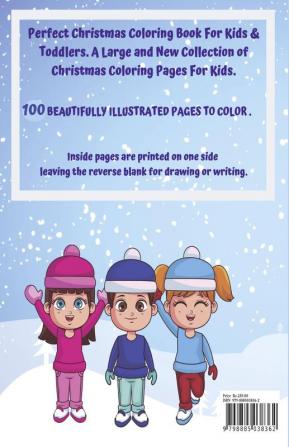 Christmas Coloring Book For Kids : 100 Easy Christmas Pages to Color with Santa Claus Reindeer Snowman Christmas Tree and More!