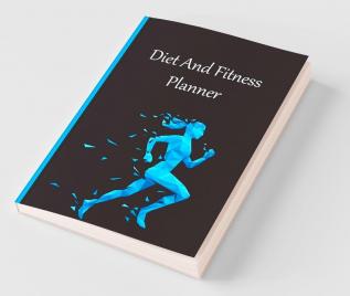 Diet And Fitness Planner : Diet Journal And Nutrition Planner / Daily Food And Diet Exercise Planner