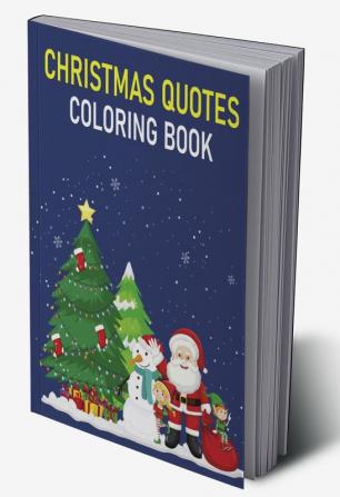 Christmas Quotes Coloring Book : Great For Stress Relief and Relaxation