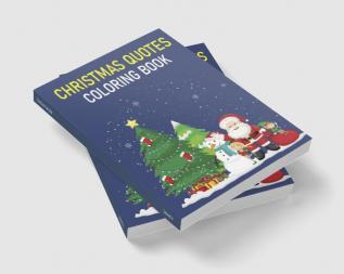 Christmas Quotes Coloring Book : Great For Stress Relief and Relaxation