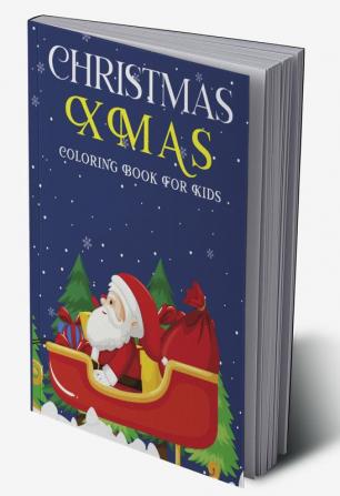 Christmas XMAS Coloring Book For Kids : Super Cute Unique Design To Color For Children Ages 4 - 8