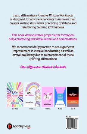 I Am… Affirmations Cursive Writing Workbook : Cursive Writing Practice and Reinforcement for a Calmer Mind