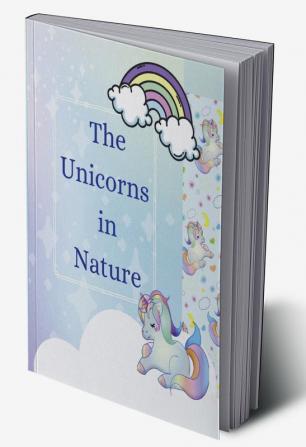 The Unicorns in Nature : Cute coloring book with unicorns through the four seasons for kids ages 4-8