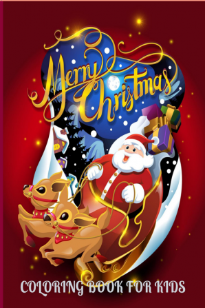 Merry Christmas Coloring Book For Kids : Easy and Funny Christmas Coloring Book for Kids