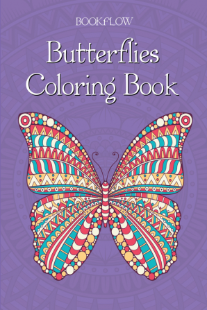 Butterflies Coloring Book : Beautiful Butterflies for Relaxation Fun and Stress Relief (Adult Coloring Books - Art Therapy for The Mind)