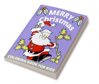 Merry Christmas Coloring Book For Kids : Awsome Pictures For Your Kids