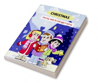 CHRISTMAS Coloring book for kids ages 4 and up : Fun And Festive Colouring Gift For Little Boys And Girls &amp; Xmas holiday designs to color for children.