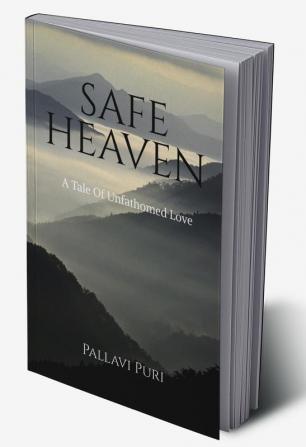 Safe Heaven : A tale of unfathomed love