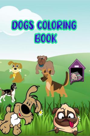 Dogs Coloring Book : Amazing Dogs Coloring Book!