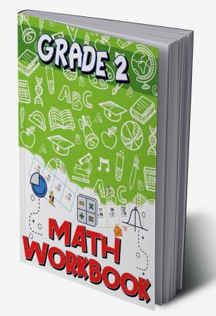 Grade 2 Math Workbook : Addition &amp; Subtraction Worksheets Easy and Fun Math Activities Build the Best Possible Foundation for Your Child