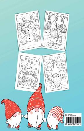 Christmas Gnomes Coloring Book : Beautiful Gnomes for Stress Relief and Relaxation. Cute And Fun Christmas Coloring Pages For Adults Teens And Children With Amazing Characters Winter Scenes And A...