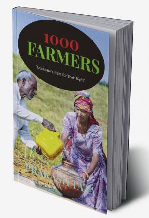 1000 Farmers : &quot;ANNADATA'S FIGHT FOR THEIR RIGHT&quot;