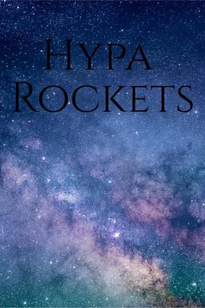 HypaRockets : It's just Rocket Science