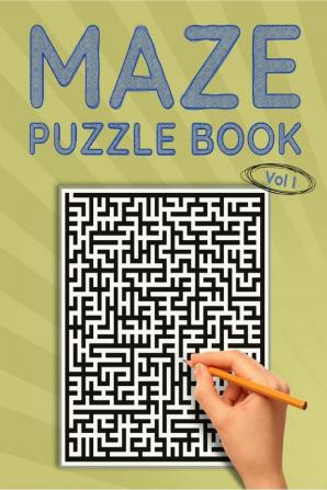 Maze Puzzle Book Vol I : Classic Simple Mazes 80 Medium Difficulty Puzzles to Solve Great for Kids Teens Adults &amp; Seniors Stress Relief &amp; Relaxation